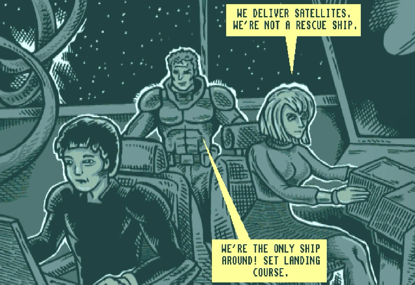 Panel 6, in green: a wide shot of all three crew members on the bridge. 'We deliver satellites. We're not a rescue ship.' 'We're the only ship around! Set landing course.'