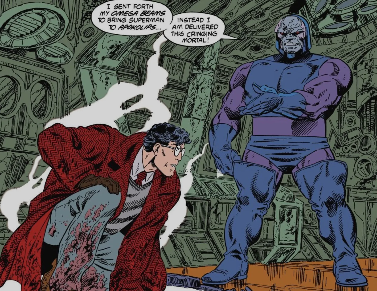 A disheveled Clark Kent doubles over in a machine-filled hall as an arms-crossed Darkseid complains that his Omega Beams delivered 'this cringing mortal.'