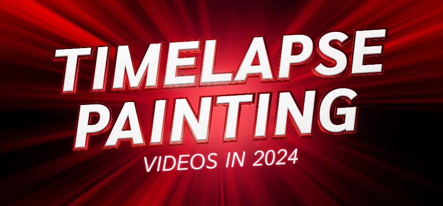 Timelapse Painting Videos in 2024