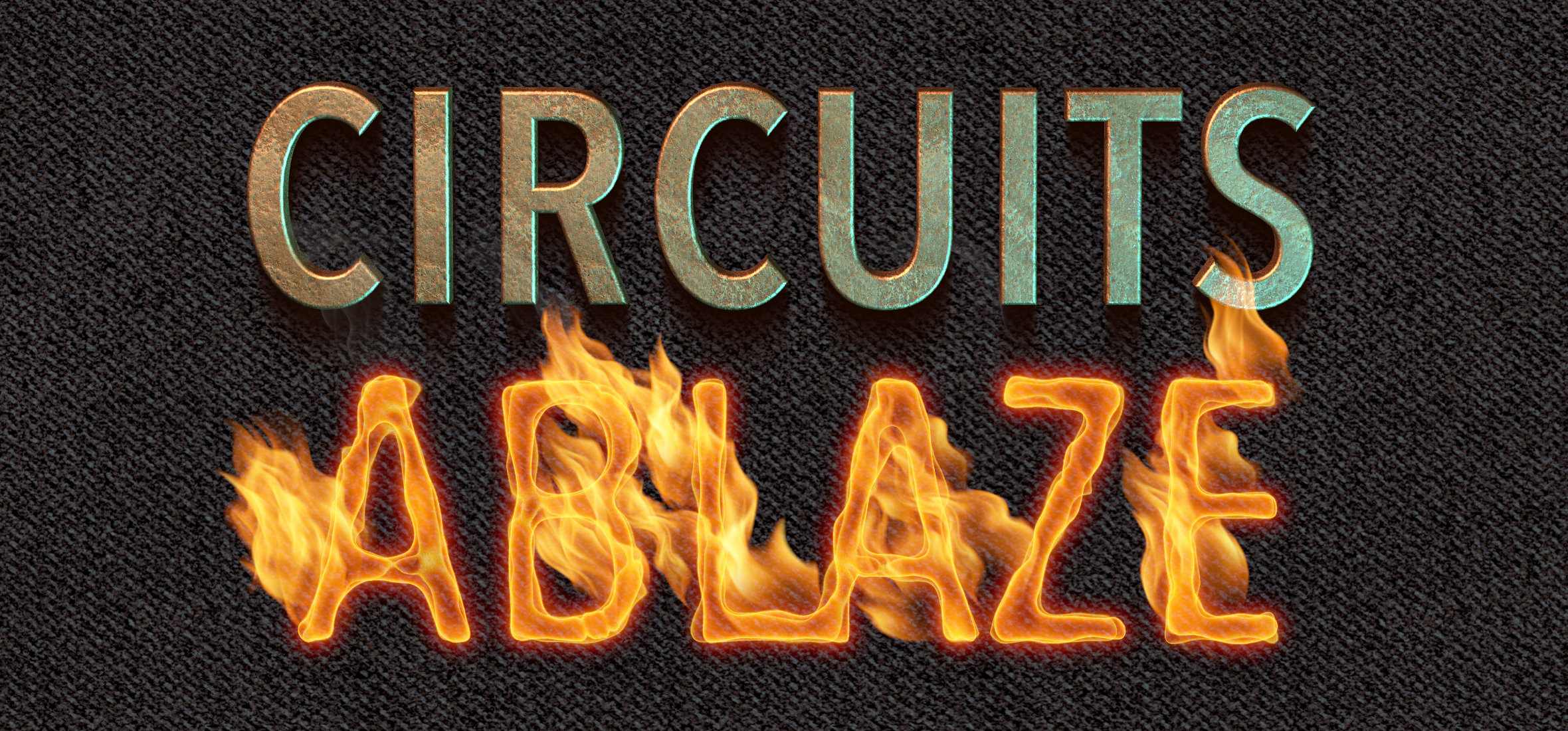 Circuits Ablaze